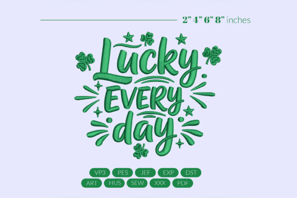 Lucky Every Day Embroidery Design Review for Apparel