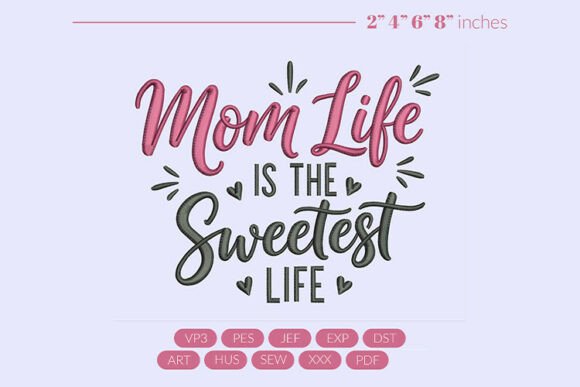 Mom Life is Sweetest Life Embroidery Review