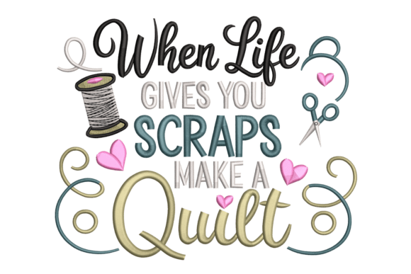 Quilt Scraps Saying β Sewing Quilting